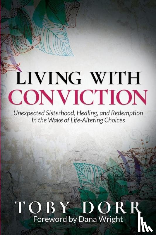 Dorr, Toby - Living With Conviction