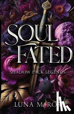 Rose, Luna M. - Soul Fated: A fated mates wolf shifter paranormal romance