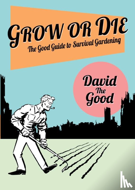 The Good, David - Grow or Die