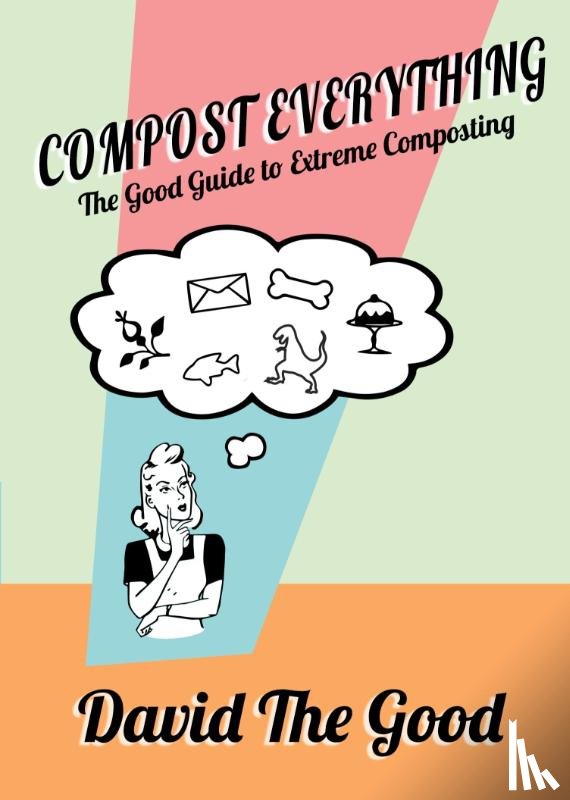 The Good, David - Compost Everything