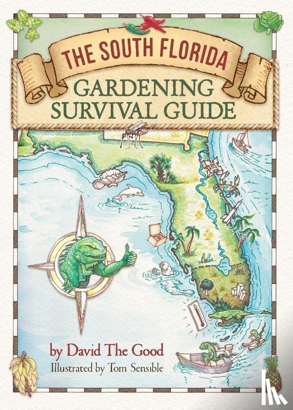The Good, David - The South Florida Gardening Survival Guide