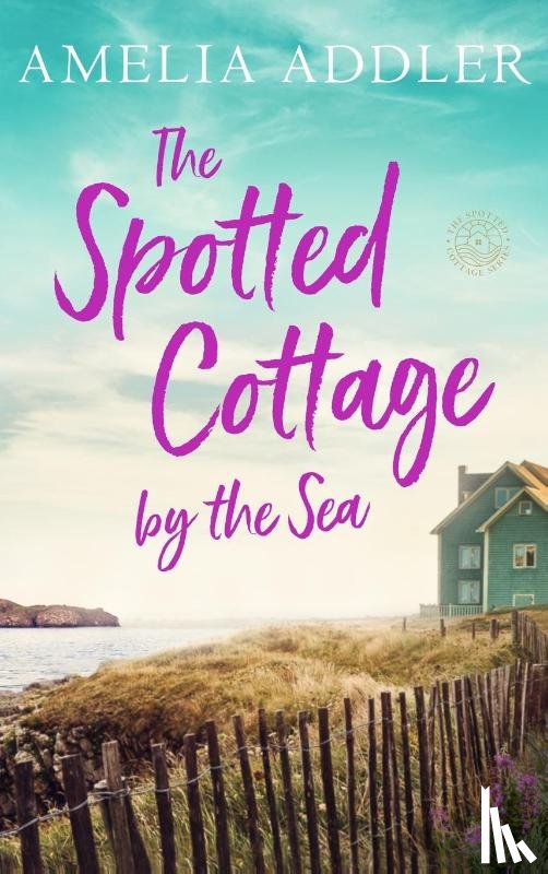 Addler, Amelia - The Spotted Cottage by the Sea
