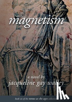 Walley, Jacqueline Gay - Magnetism