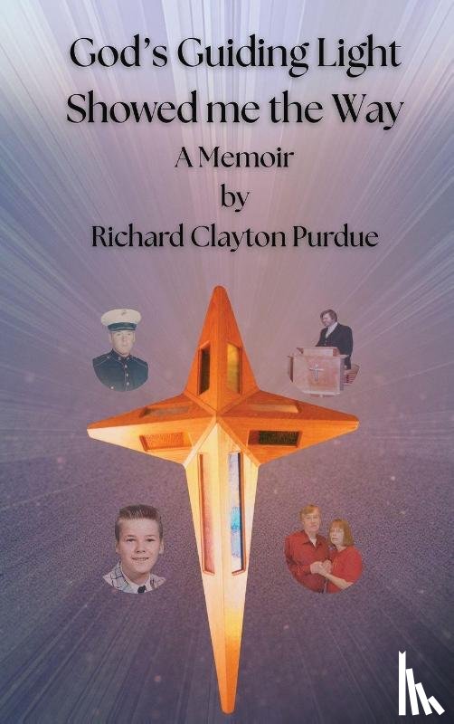 Perdue, Richard C - God's Guiding Light Showed Me the Way