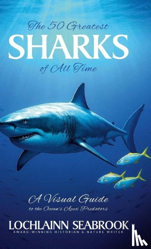 Seabrook, Lochlainn - The 50 Greatest Sharks of All Time