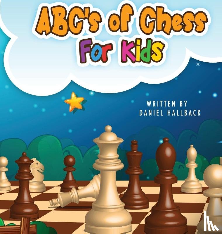 Hallback, Daniel - ABC's Of Chess For Kids