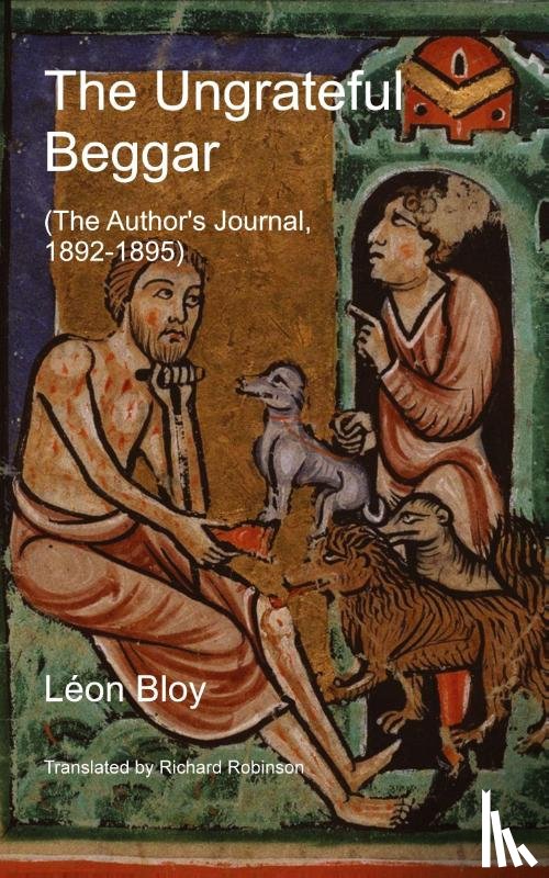 Bloy, Léon, Robinson, Richard - The Ungrateful Beggar