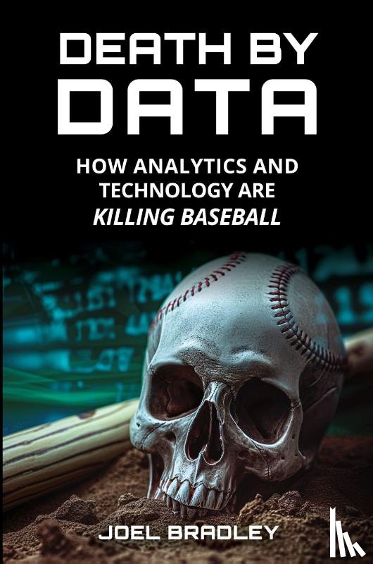 Bradley, Joel - Death by Data