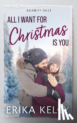 Kelly, Erika - All I Want For Christmas Is You
