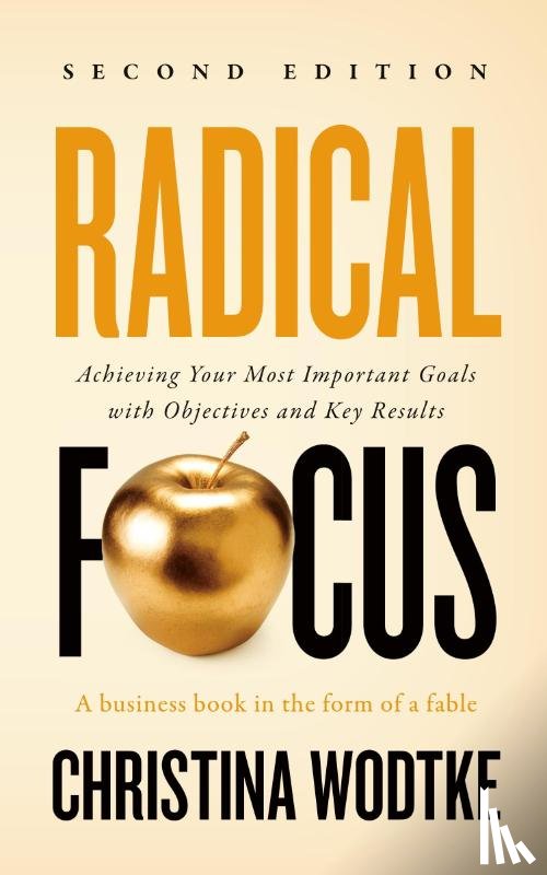 Wodtke, Christina R - Radical Focus SECOND EDITION