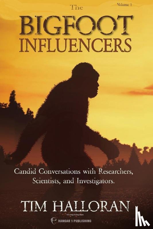 Halloran, Tim - The Bigfoot Influencers
