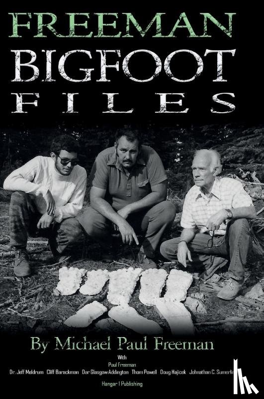 Freeman, Michael Paul - Freeman Bigfoot Files