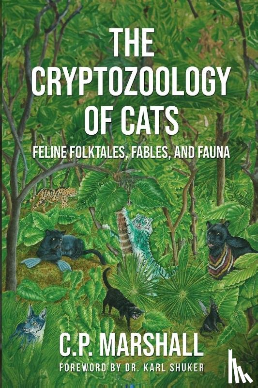 Marshall, C. P. - The Cryptozoology of Cats