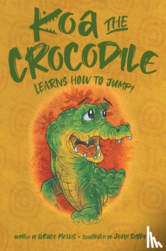 Mellis, Grace - Koa the Crocodile