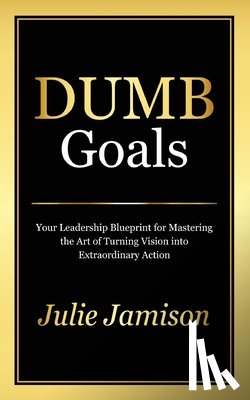 Jamison, Julie - DUMB GOALS