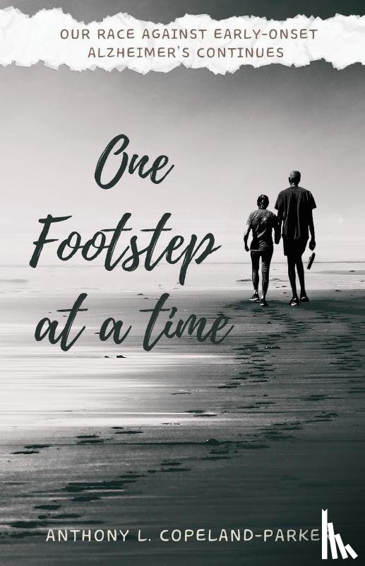 Copeland-Parker, Anthony L. - One Footstep at a Time