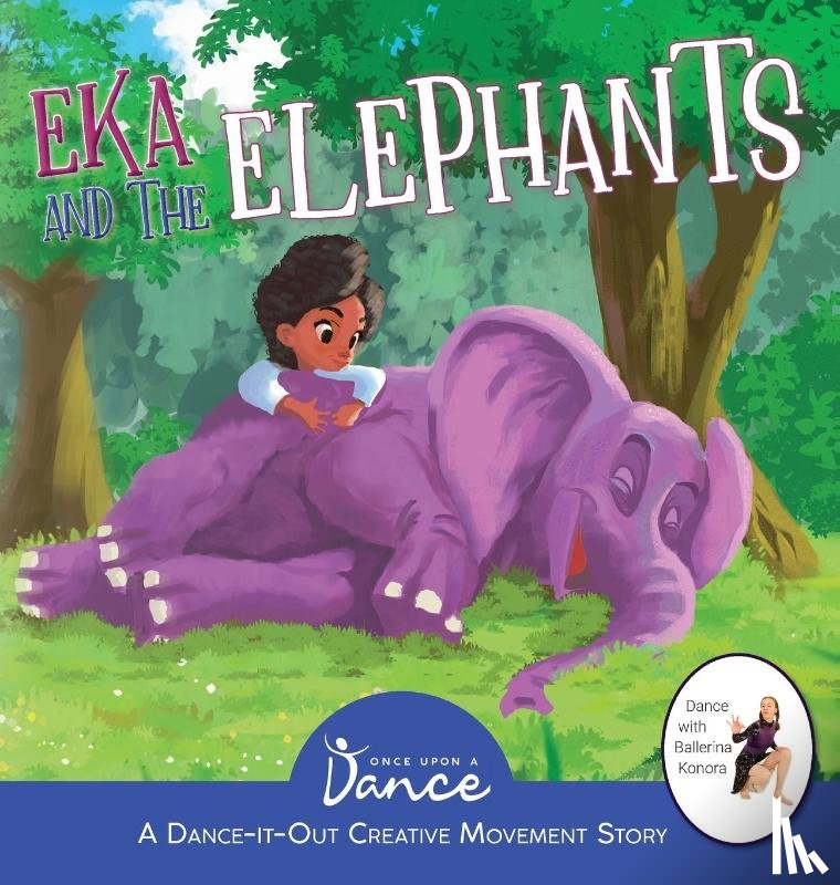 A Dance, Once Upon, Irby, Leah - Eka and the Elephants