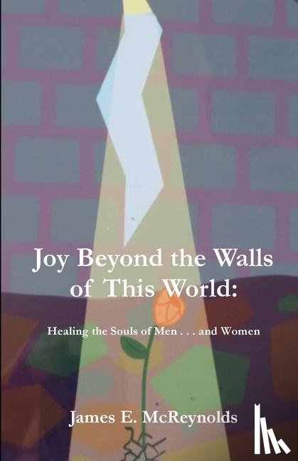 McReynolds, James E - Joy Beyond The Walls Of This World