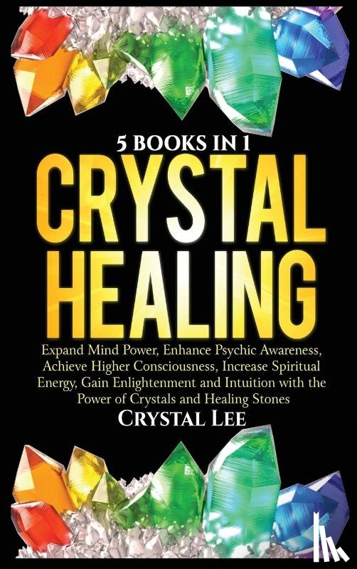 Lee, Crystal - Crystal Healing
