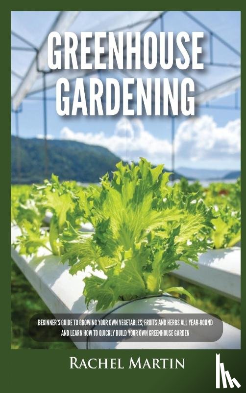 Martin, Rachel - Greenhouse Gardening