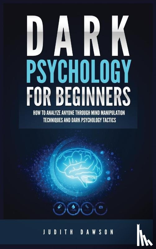 Dawson, Judith - Dark Psychology for Beginners