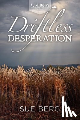 Berg, Sue - Driftless Desperation