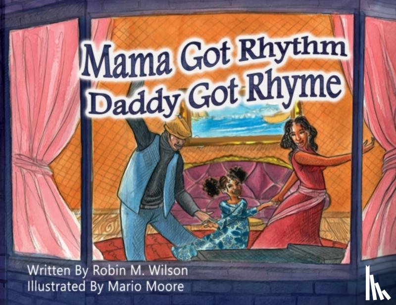 Wilson, Robin M - Mama Got Rhythm Daddy Got Rhyme