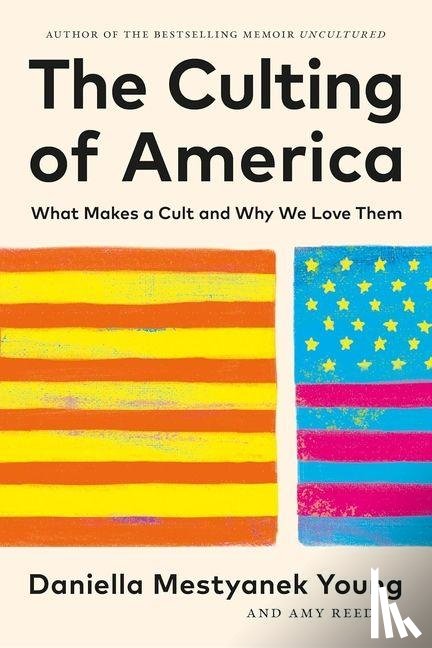 Mestyanek Young, Daniella, Reed, Amy - Mestyanek Young, D: Culting of America