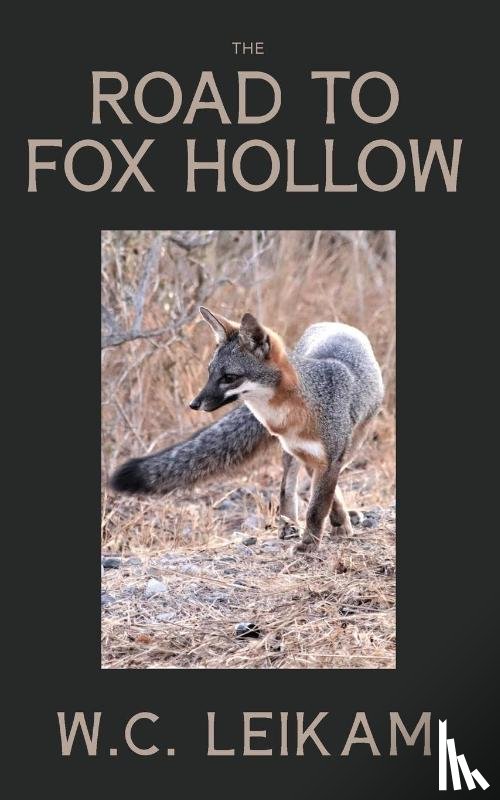 WC Leikam, Leikam - The Road to Fox Hollow