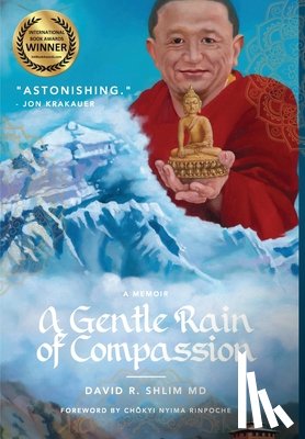 Shlim, David R - A Gentle Rain of Compassion