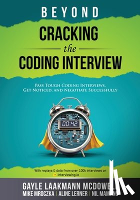 Mcdowell, Gayle Laakmann, Mroczka, Mike, Lerner, Aline - Mcdowell, G: Beyond Cracking the Coding Interview