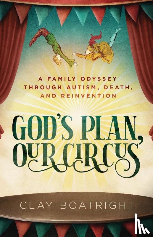 Boatright, Clay - God's Plan, Our Circus