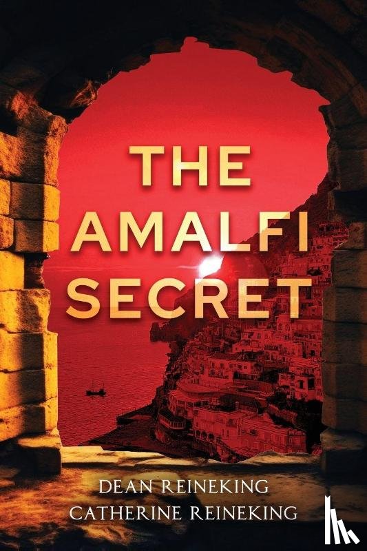 Reineking, Dean, Reineking, Catherine - The Amalfi Secret