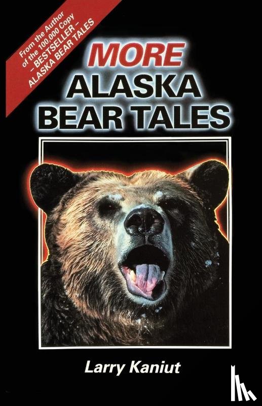 Kaniut, Larry - More Alaska Bear Tales