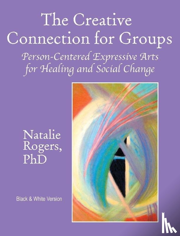 Rogers, Natalie - The Creative Connection for Groups