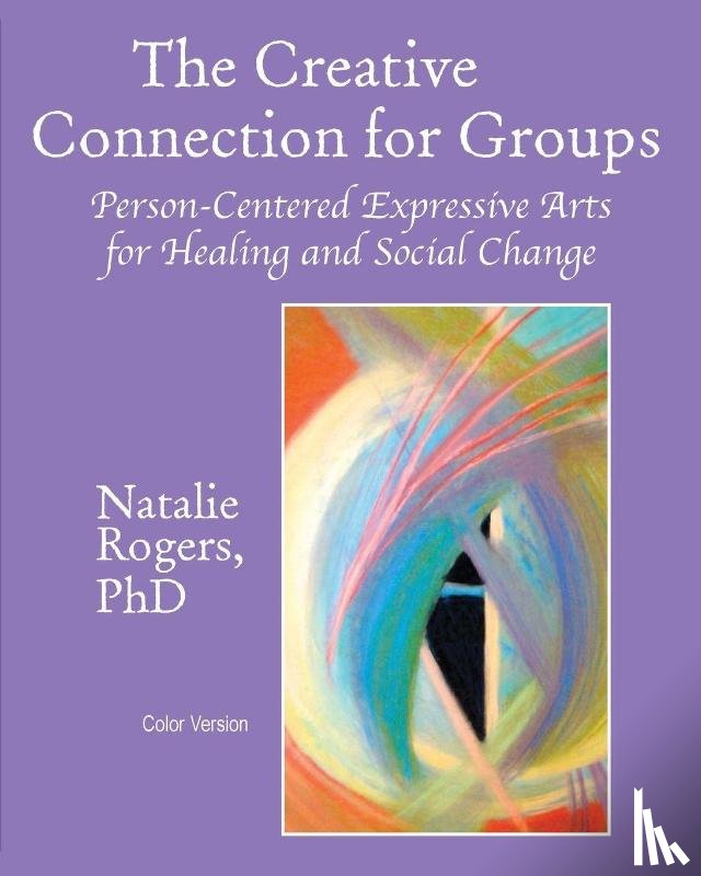 Rogers, Natalie - The Creative Connection for Groups