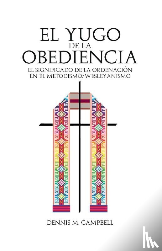 Campbell, Dennis M - El Yugo de la Obediencia