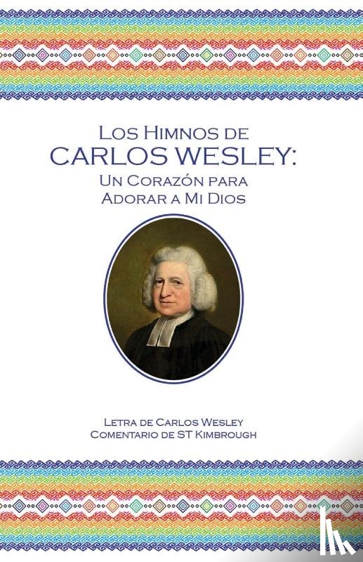Wesley, Charles, Kimbrough, S T - Los Himnos de Carlos Wesley