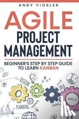 Andy Vickler, Vickler - Agile Project Management