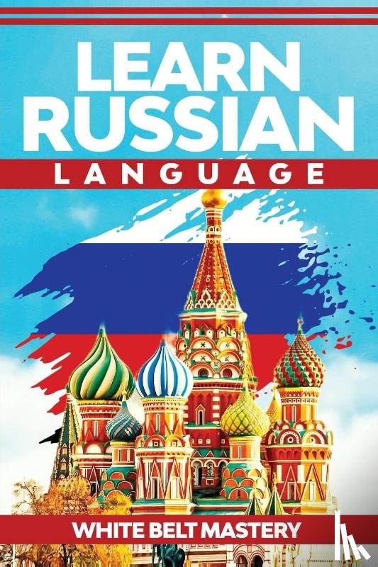 Mastery, White Belt - Learn Russian Language