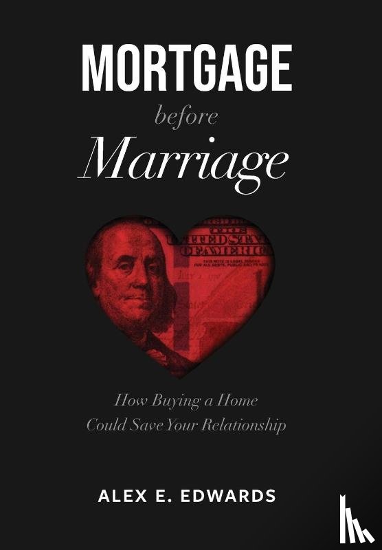 Edwards, Alex E - Edwards, A: Mortgage Before Marriage