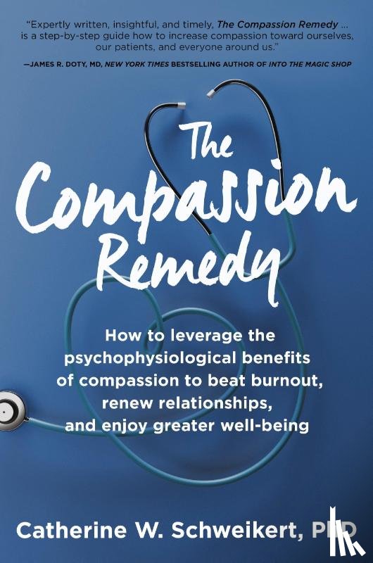 Schweikert, Catherine W. - The Compassion Remedy