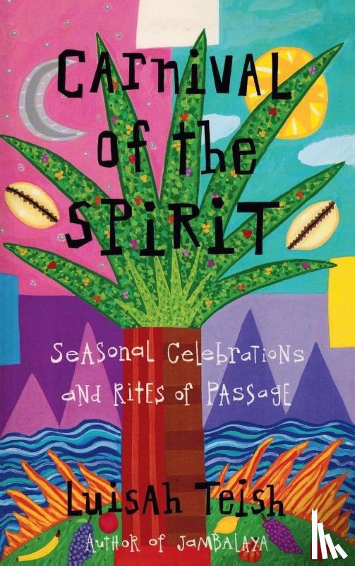 Teish, Luisah - Carnival of the Spirit