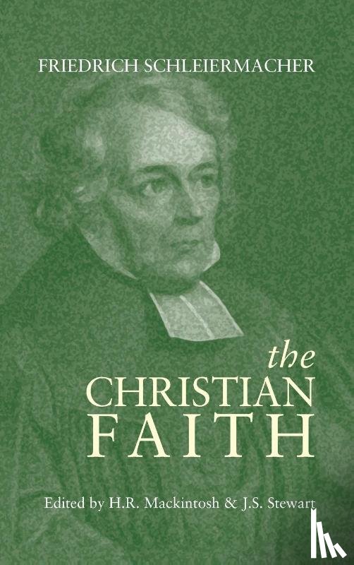 Schleiermacher, Friedrich - Christian Faith