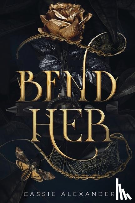 Alexander, Cassie - Alexander, C: Bend Her