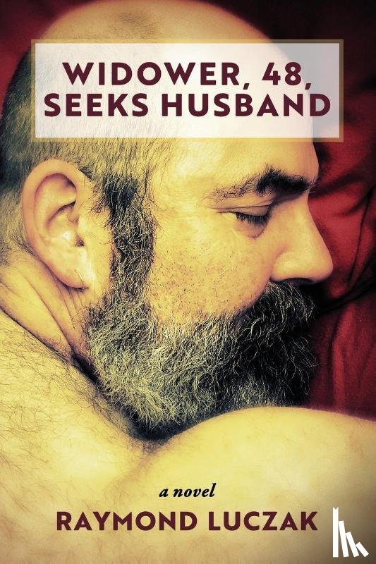 Luczak, Raymond - Widower, 48, Seeks Husband