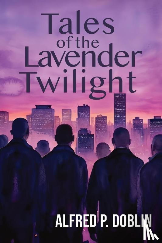 Doblin, Alfred P. - Tales of the Lavender Twilight