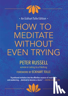 Russell, Peter - How to Meditate Without Even Trying