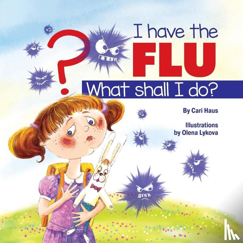 Haus, Cari - I Have the Flu What Shall I Do?