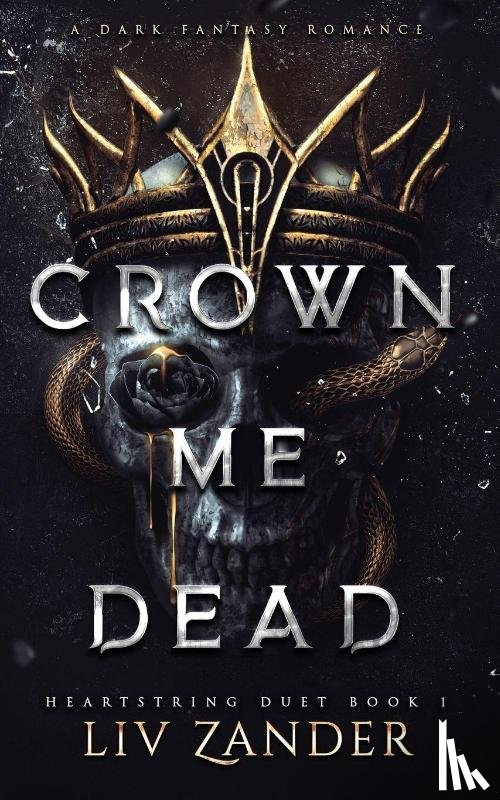 Zander, Liv - Crown Me Dead